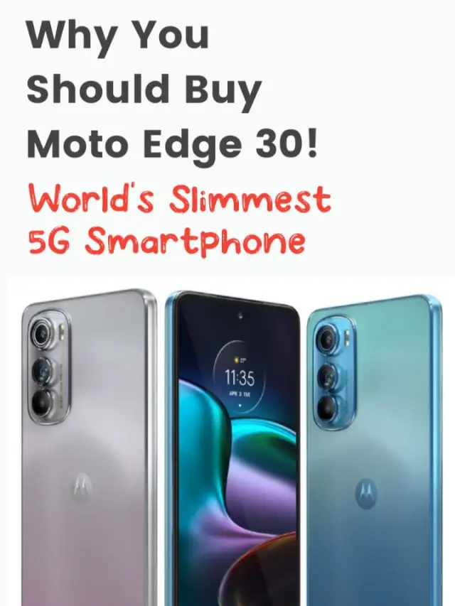 Why You Should Buy Motorola Edge 30