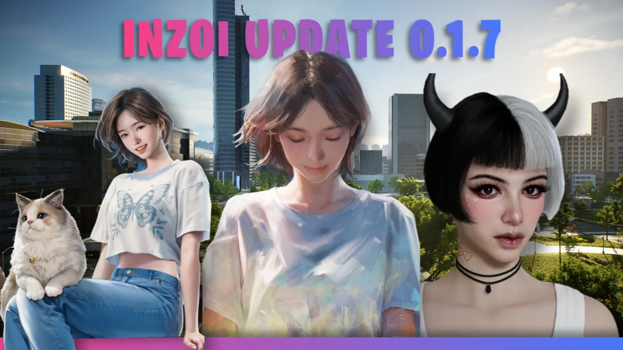 InZOI 0.1.7 Update Hotfix Changes & New Features