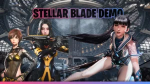 How To Download Stellar Blade PC Demo For Free
