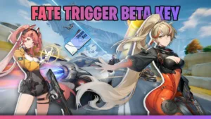 How to Get a Fate Trigger Beta Key for the Closed Beta Event