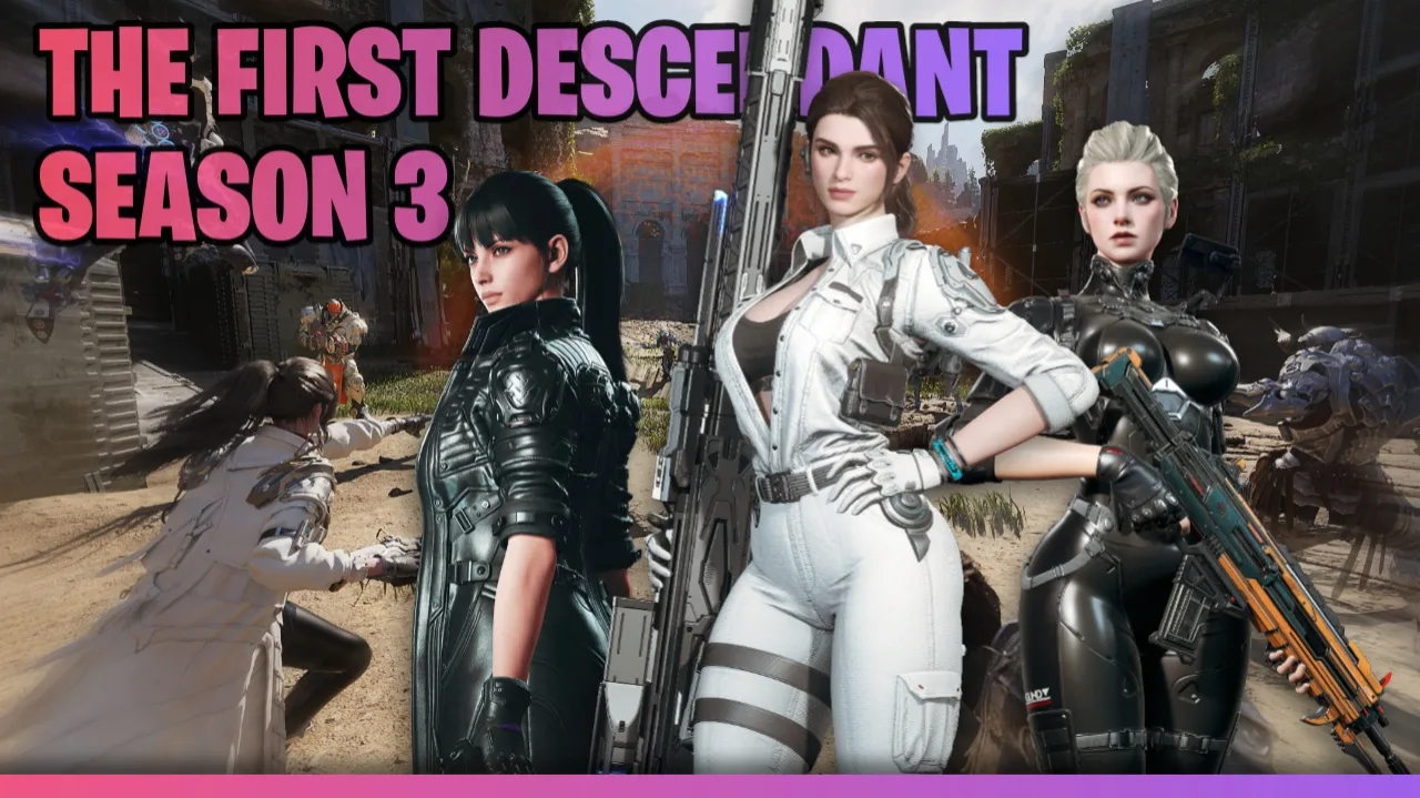 How to Play The First Descendant Season 3 Update
