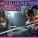 What’s New in Wuchang Fallen Feathers Patch 1.5 UPDATE