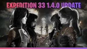 Whats's New in Clair Obscur Expedition 33 1.4.0 UPDATE
